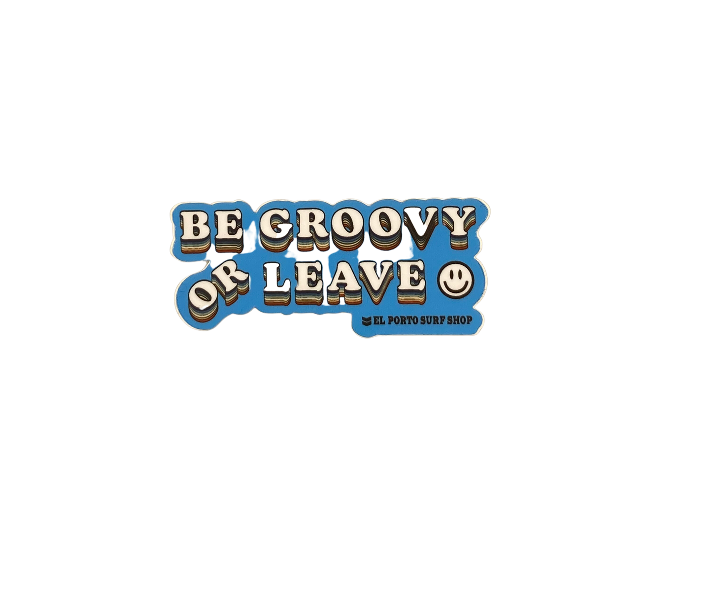 "Be Groovy Or Leave" Sticker