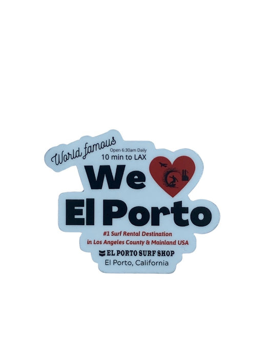 We Love El Porto Sticker