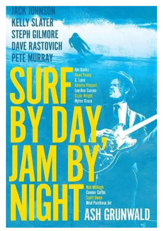 Surf By Day Jam By Night