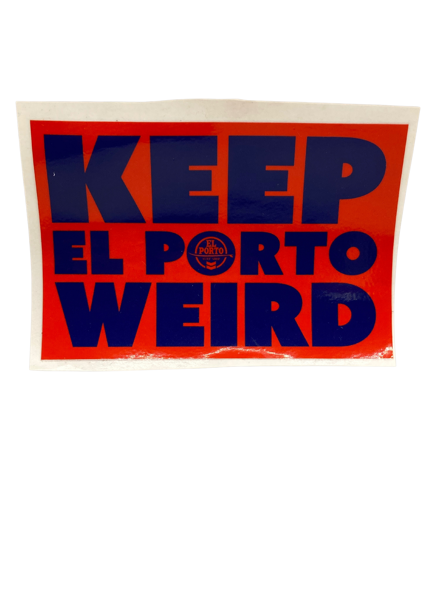 "Keep El Porto Weird" Sticker