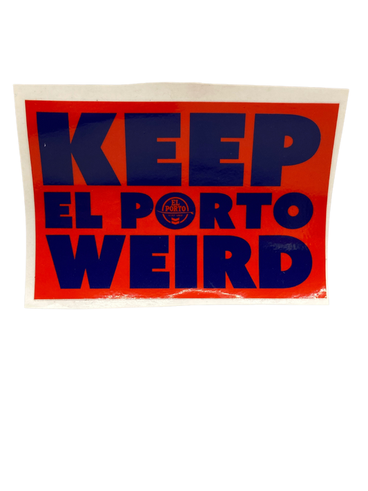 "Keep El Porto Weird" Sticker